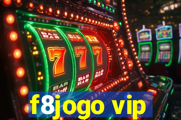 f8jogo vip